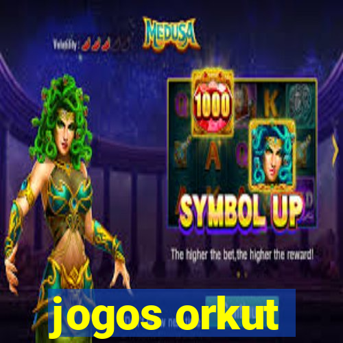 jogos orkut